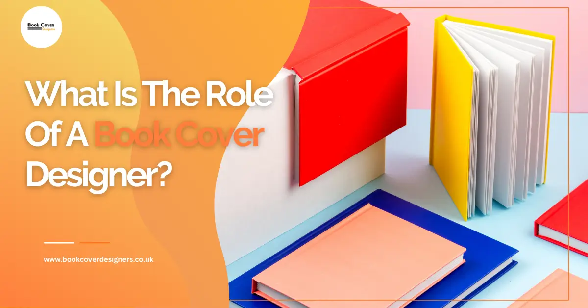 What Is The Role Of A Book Cover Designer 1 book cover designers uk