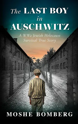 The Last Boy In Auschwitz